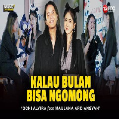 Ochi Alvira Kalau Bulan Bisa Ngomong Ft Maulana Ardiansyah MP3