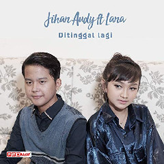 Jihan Audy Ditinggal Lagi Feat Lana MP3