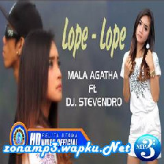 Mala Agatha Lope Lope Ft. DJ. Stevendro MP3