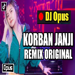 DJ Opus Korban Janji MP3